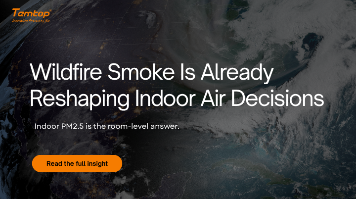 Wildfire Smoke Is Already Reshaping Indoor Air Decisions This Summer